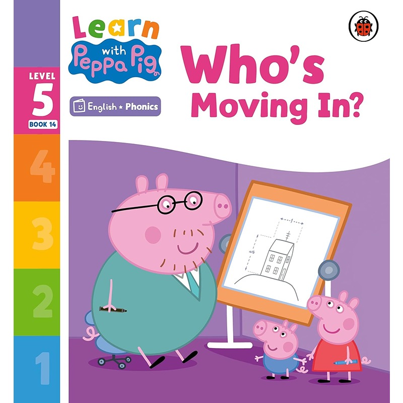 Learn With Peppa Pig Level 5 Book 14: Who's Moving In? Phonics Reader