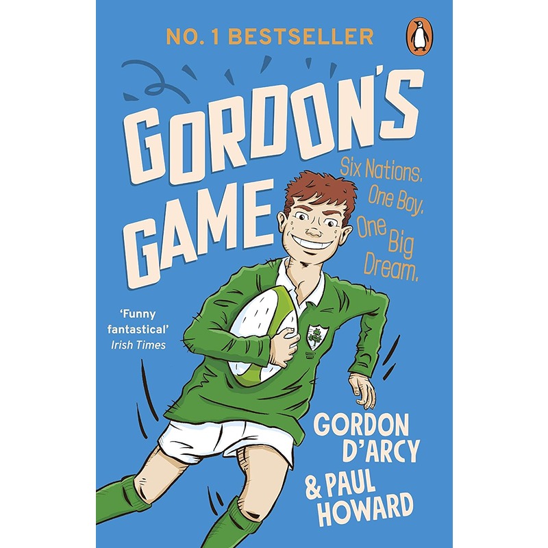 Gordon's Game: The Hilarious Rugby Adventure Book