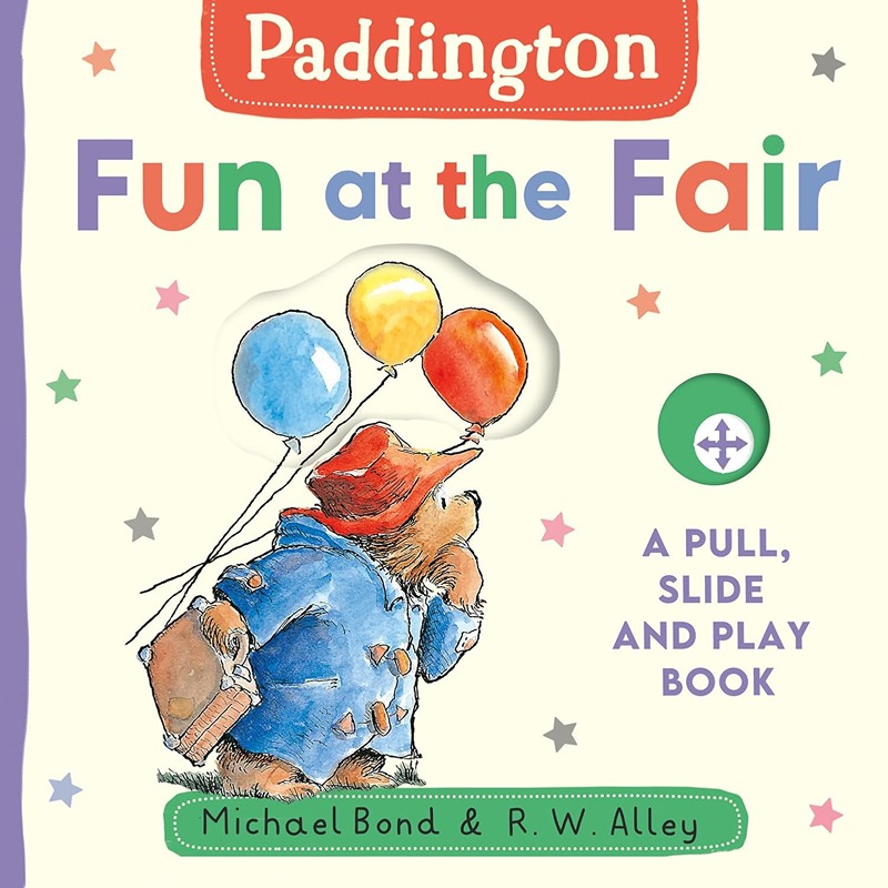 Paddington: Fun At The Fair - A Pull, Slide And Play Book