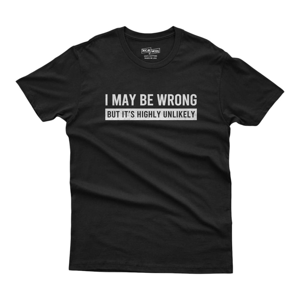 Matching Family Outfits - I May Be Wrong Women's T-Shirt - Black