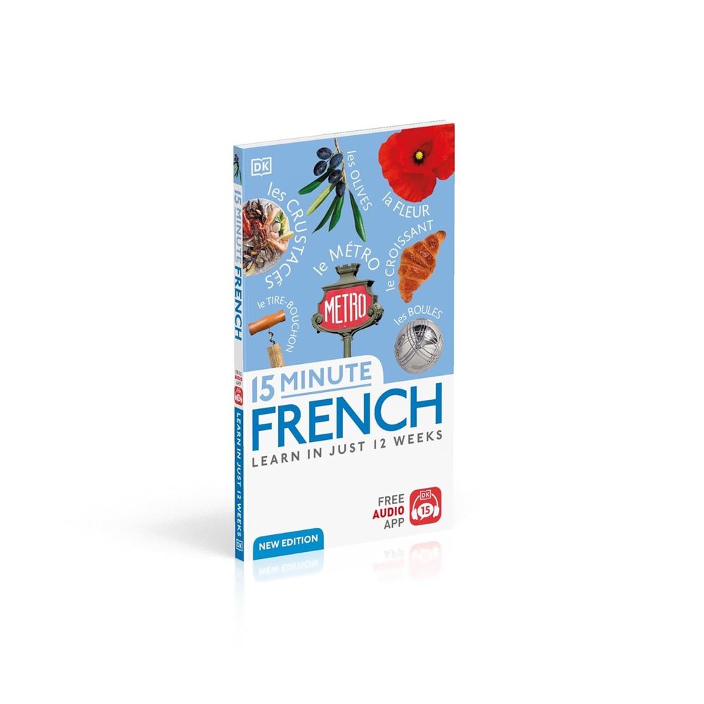 15 Minute French: Learn In Just 12 Weeks