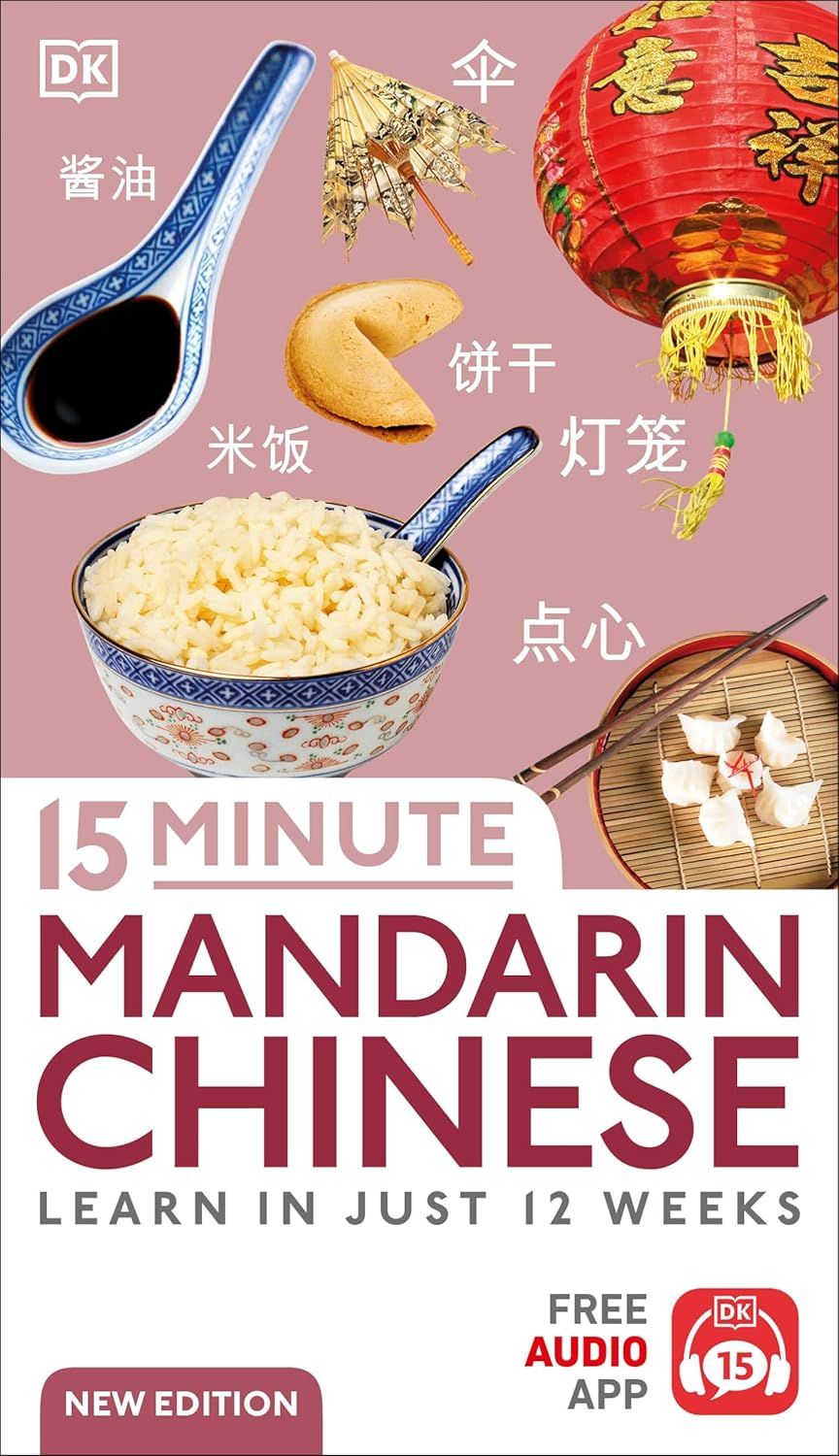 15 Minute Mandarin Chinese: Learn In Just 12 Weeks