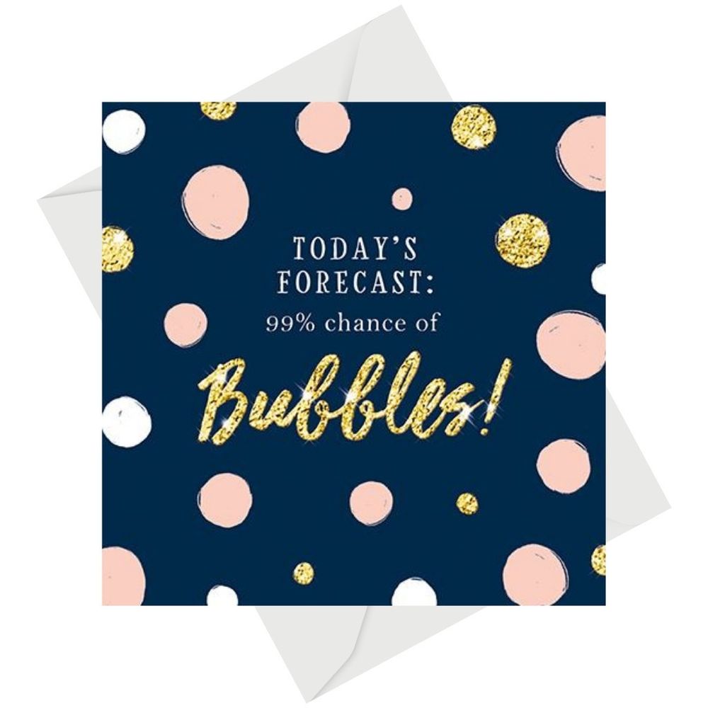 The Great British Card Company - Funny Blank Greeting Card - 99% Chance Of Bubbles