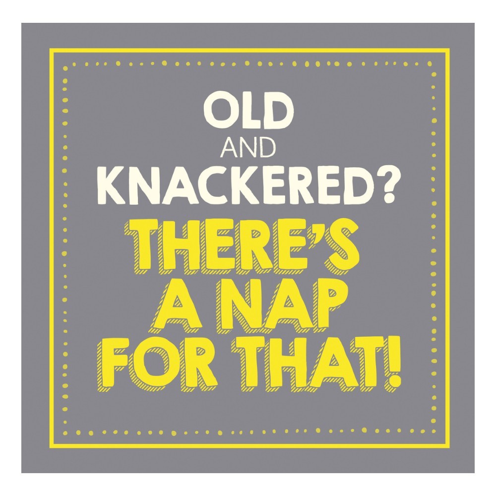 Emotional Rescue - Old And Knackered Birthday Card