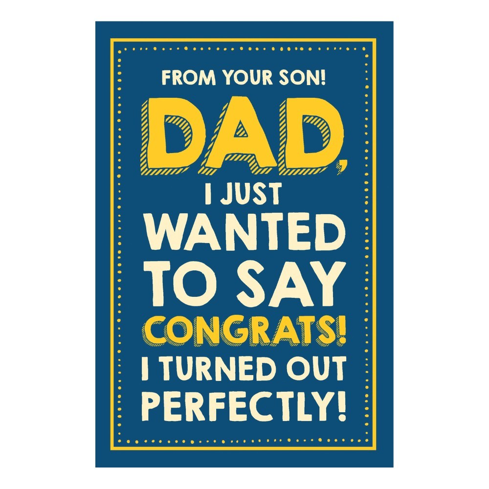 Emotional Rescue - For Dad From Son, I Turned Out Perfectly Birthday Card