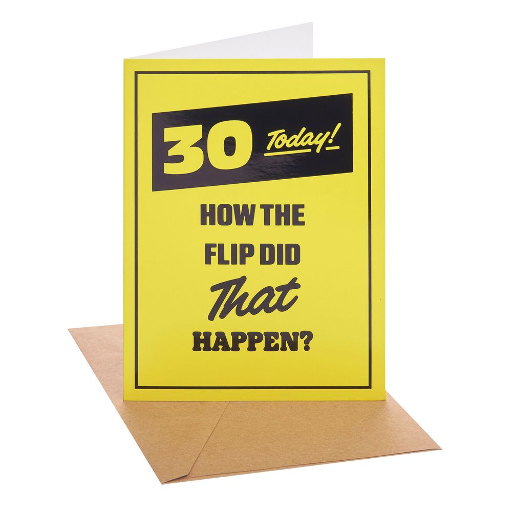UK Greetings - 30th Happy Birthday Greeting Card - How The Flip Did That Happen
