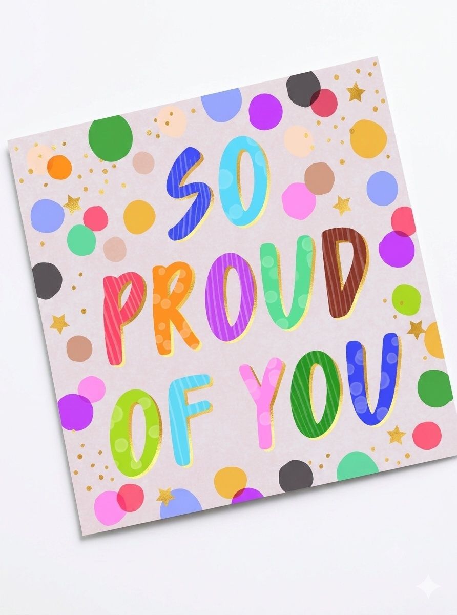 Laura Darrington Design - Congratulations Greeting Card - So Proud Of You