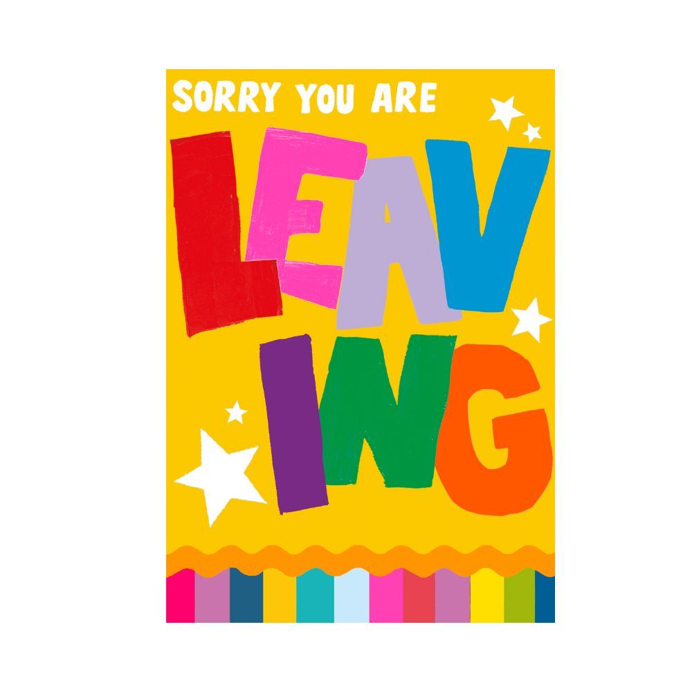 PaperSalad - Sorry You're Leaving Big Text Blank Greeting Card - Multicolor