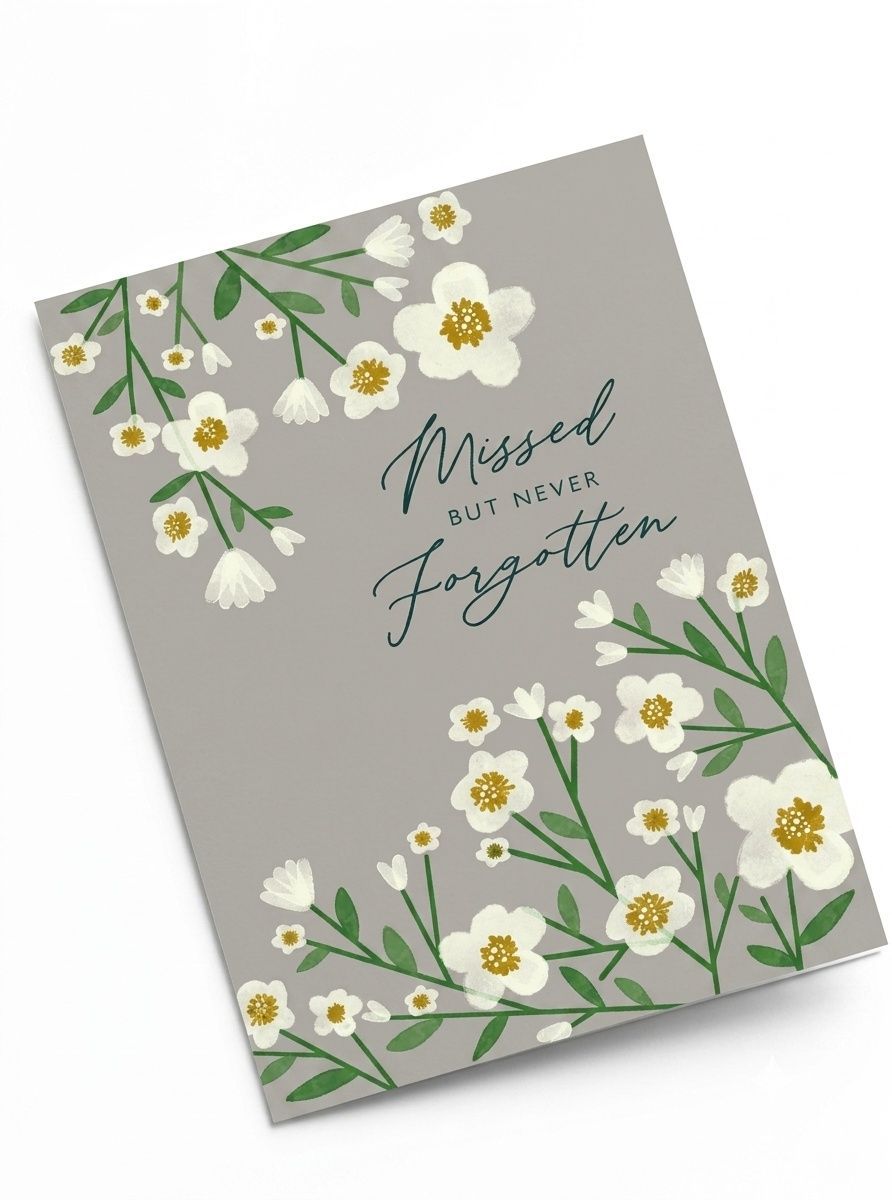Laura Darrington Design - Sympathy Greeting Card - Missed But Never Forgotten
