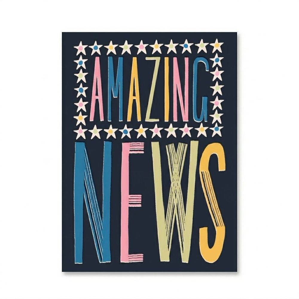Laura Darrington Design - Happy Birthday Greeting Card - Amazing News