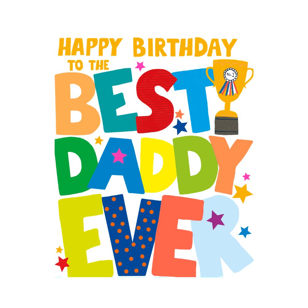 PaperSalad - Best Daddy Ever Happy Birthday Blank Greeting Card - Multicolor