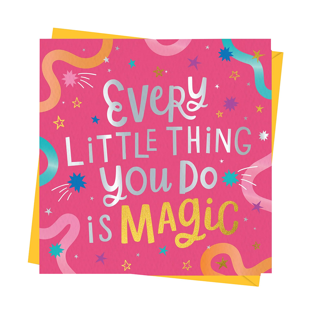 Dotty Black - Greeting Card - Every Little Thing You Do Is Magic