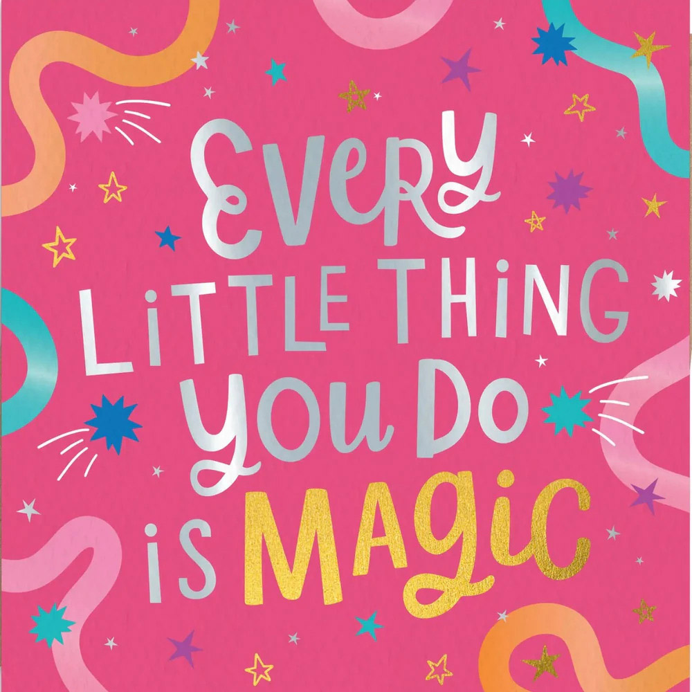 Dotty Black - Greeting Card - Every Little Thing You Do Is Magic