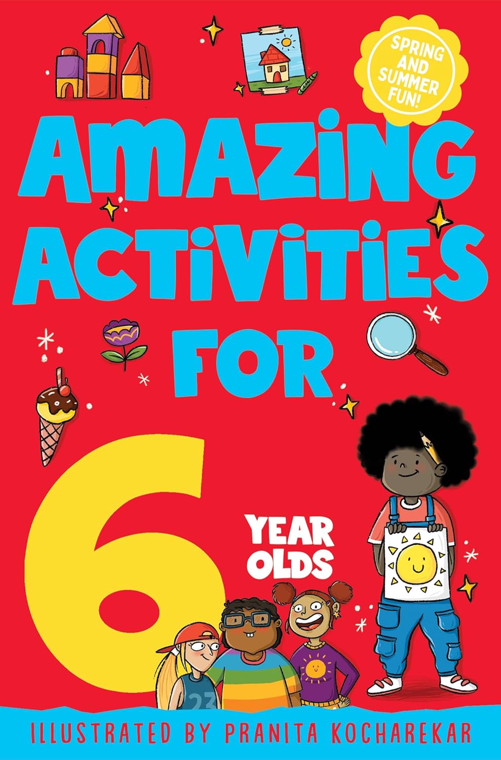 Spring And Summer Fun - Amazing Activities For 6 Year Olds