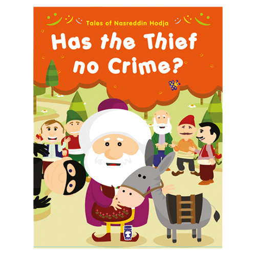 Tales of Nasreddin Hodja Has the Thief No Crime?