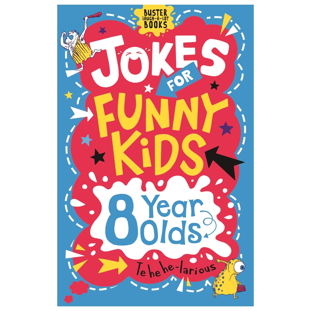 Jokes For Funny Kids: 8 Year Olds