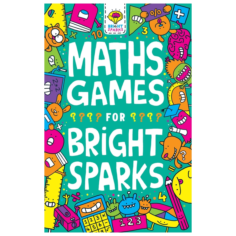 Maths Games For Bright Sparks: Ages 7 To 9