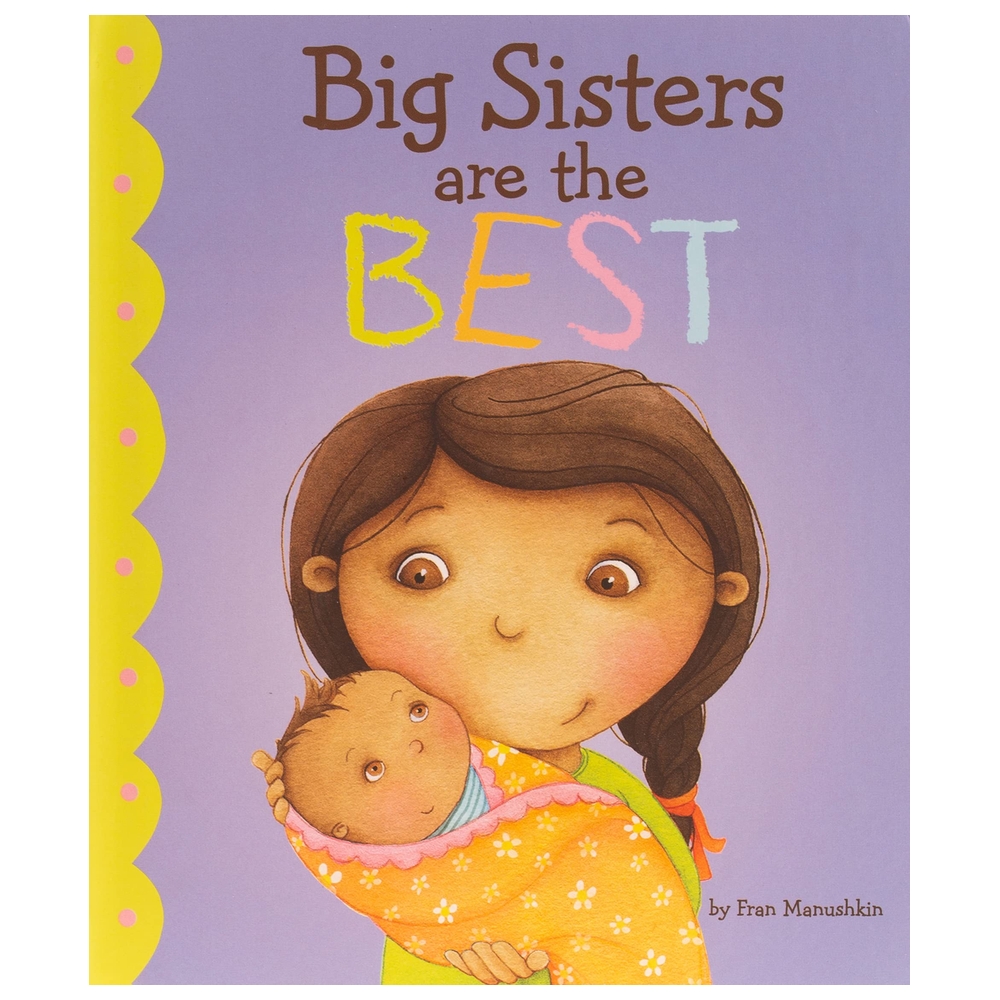 Big Sisters Are The Best