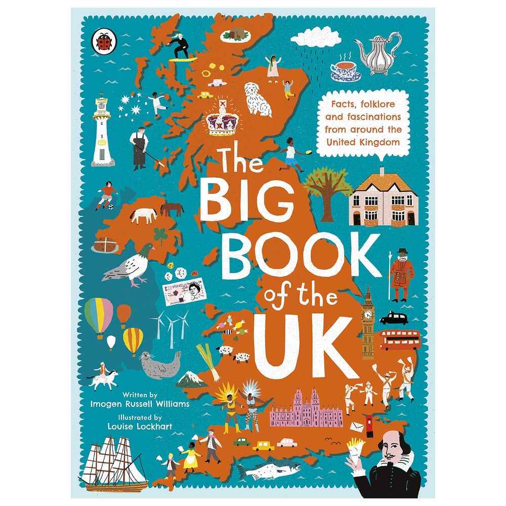 The Big Book Of The Uk: Facts, Folklore And Fascinations From Around The United Kingdom