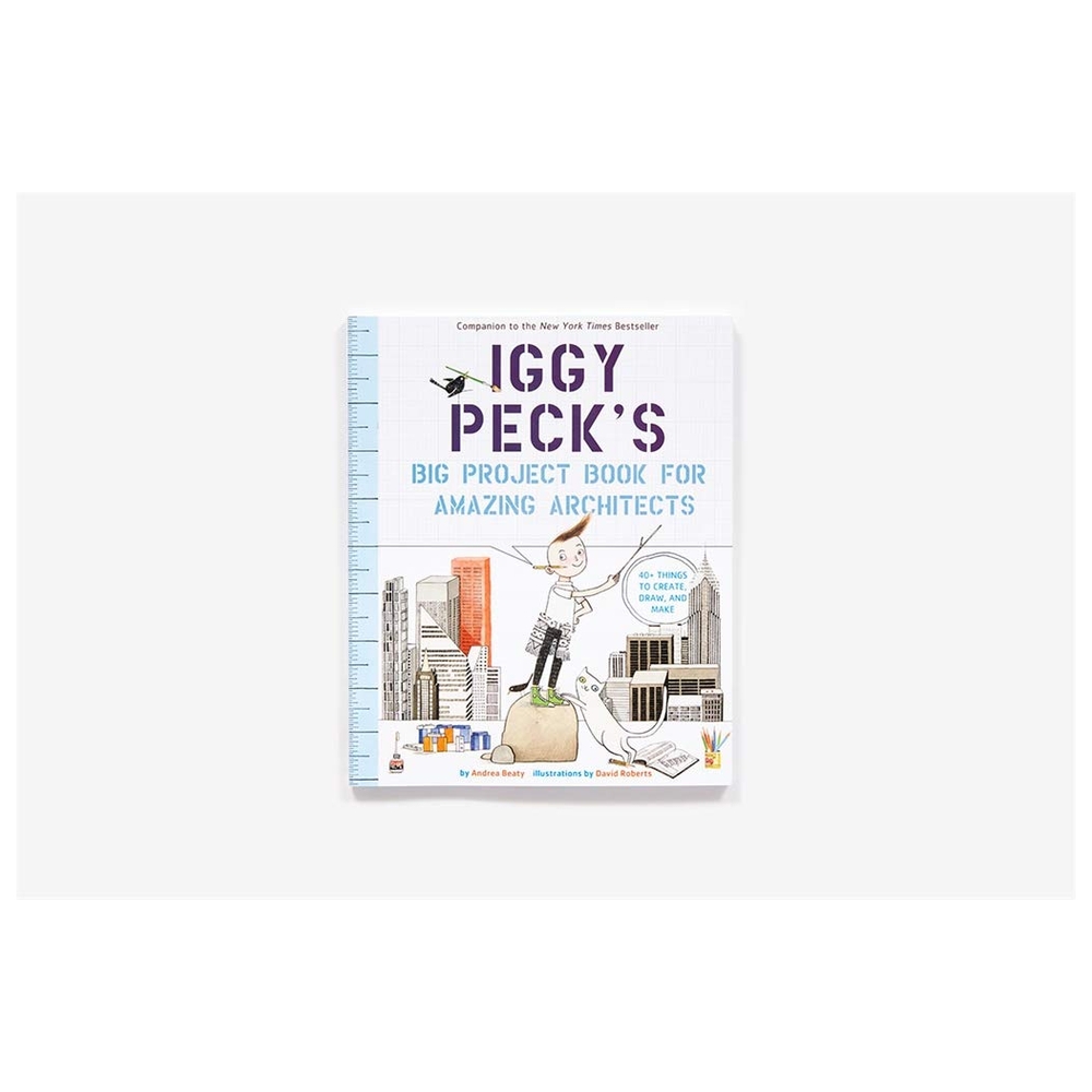 Iggy Peck's Big Project Book For Amazing Architects