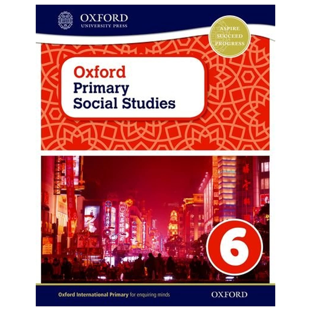 Oxford Primary Social Studies Student Book 6 Oxford primary social studies student book 6