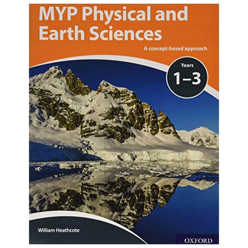 Myp Science Guide Buy MYP Physical And Earth Sciences: A Concept Based Approach in UAE ...