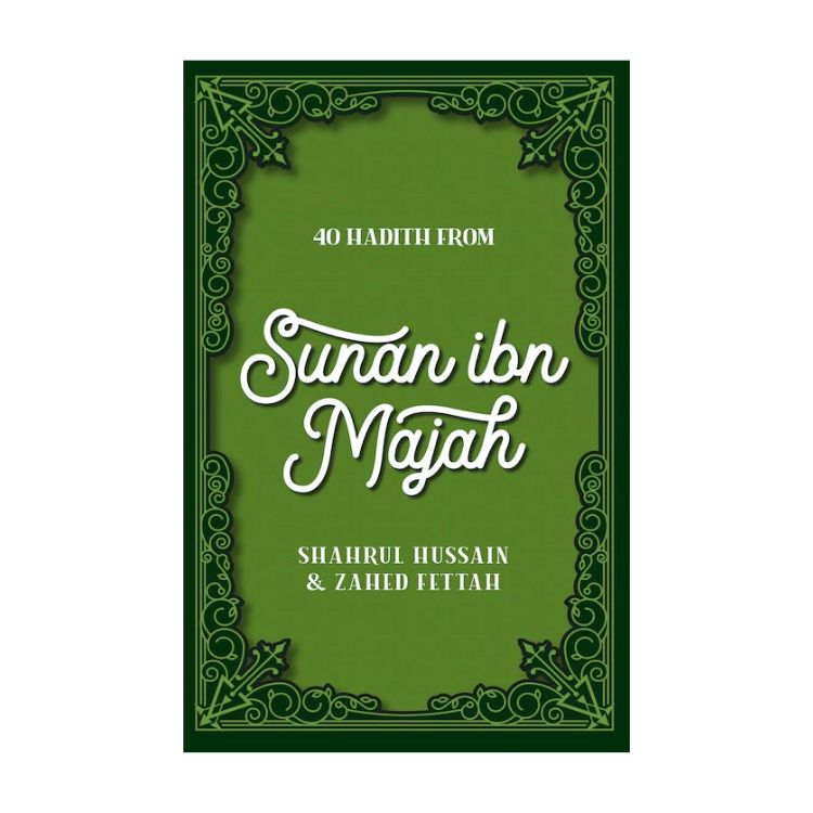 40 Hadith From Sunan Ibn Majah