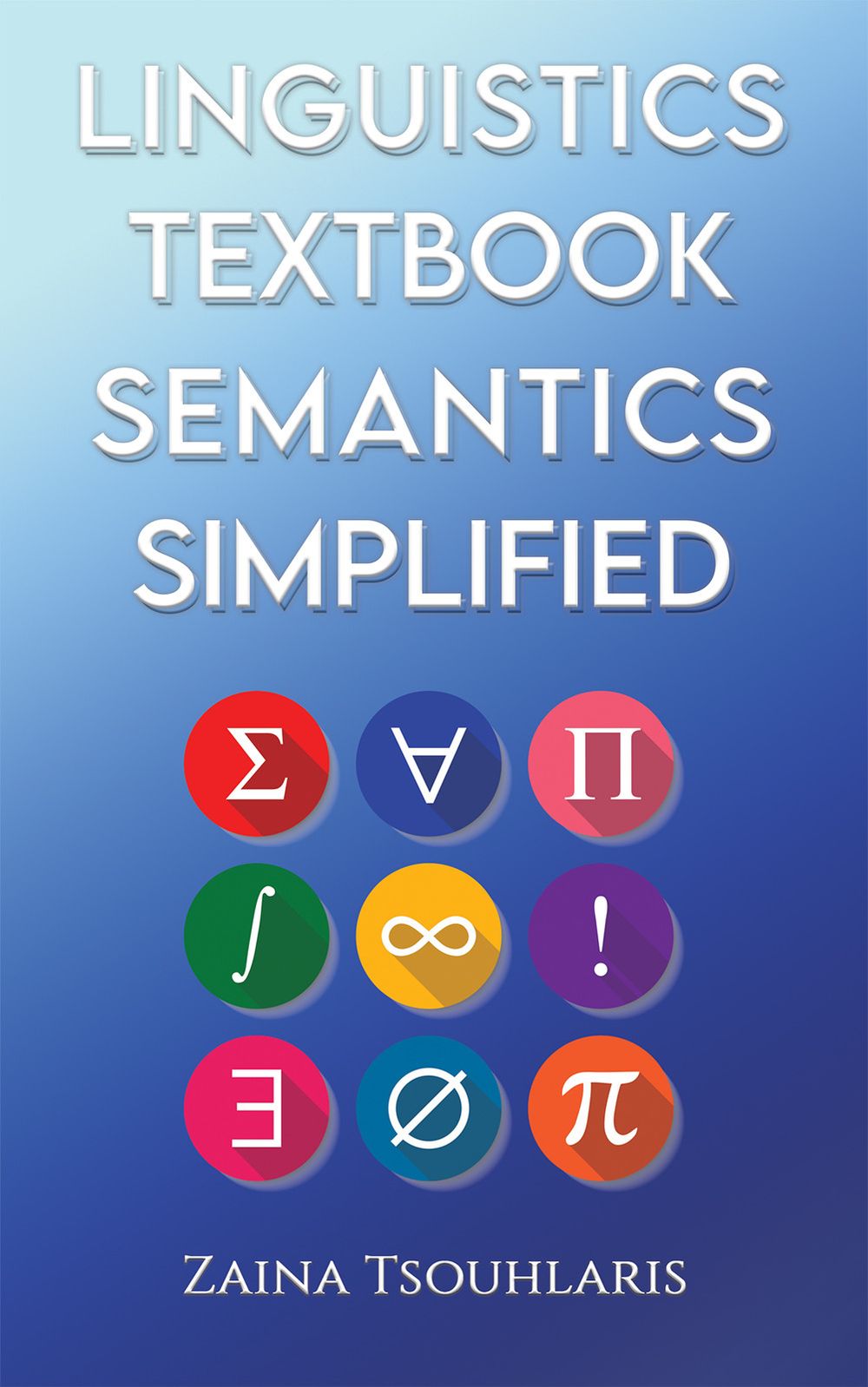 Austin Macauley Publishers - Linguistics Textbook: Semantics Simplified