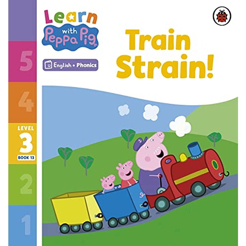 Learn With Peppa Pig Level 3 Book 13: Train Strain Phonics Reader