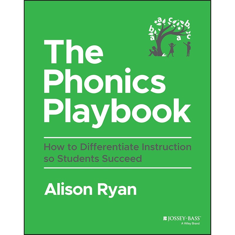 The Phonics Playbook: How To Differentiate Instruction So Students Succeed