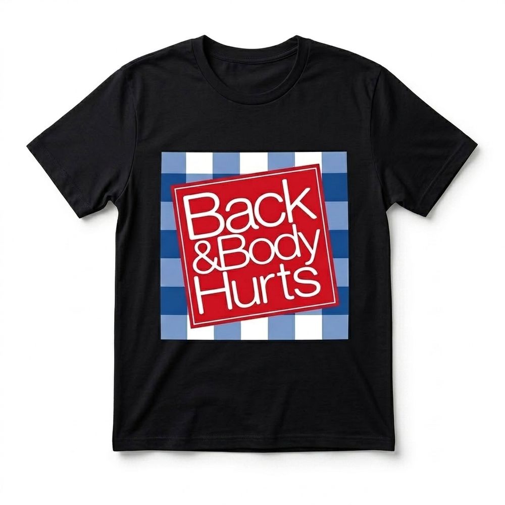 Matching Family Outfits - Back And Body Hurts T-Shirt - Black