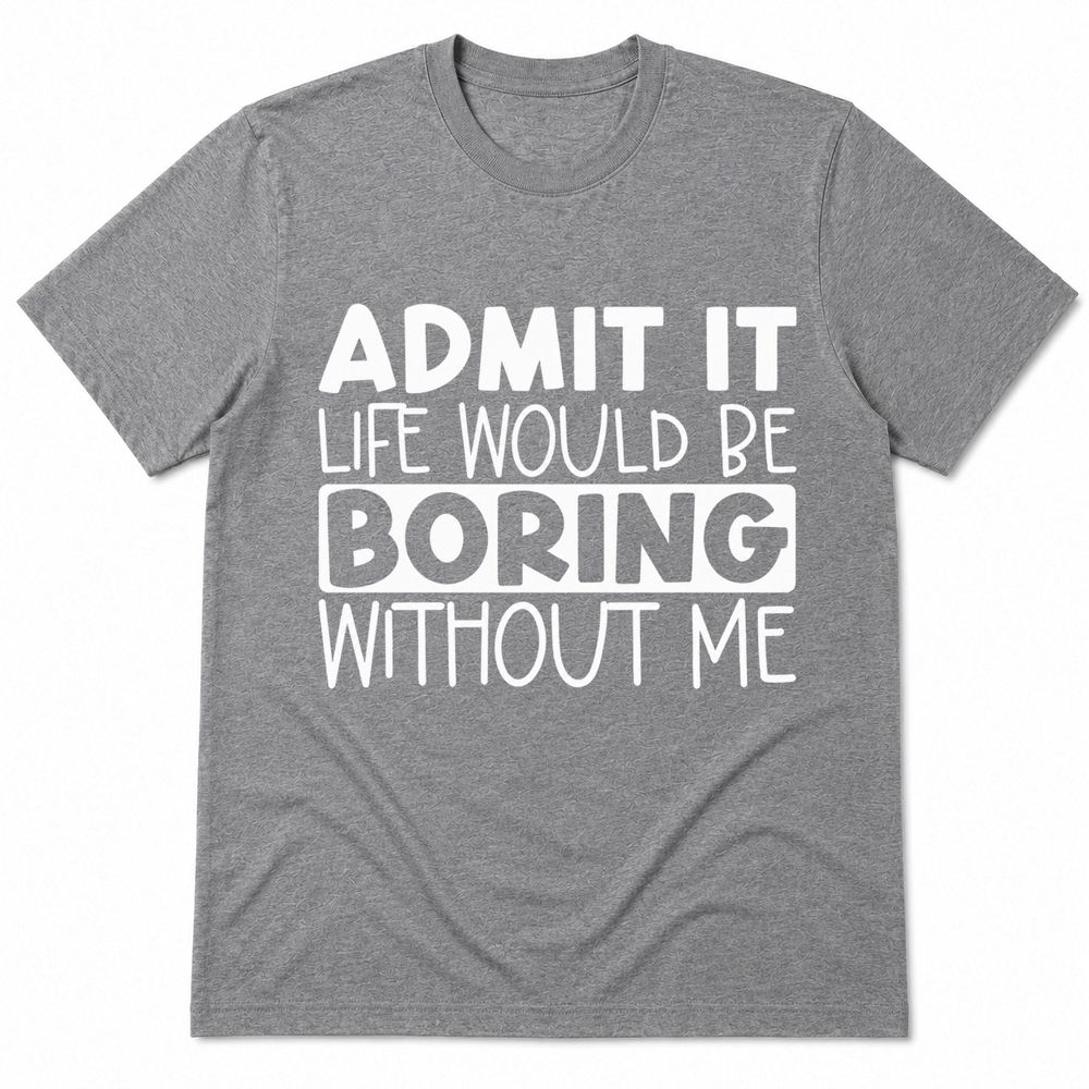 Matching Family Outfits - Admit It T-Shirt - Grey