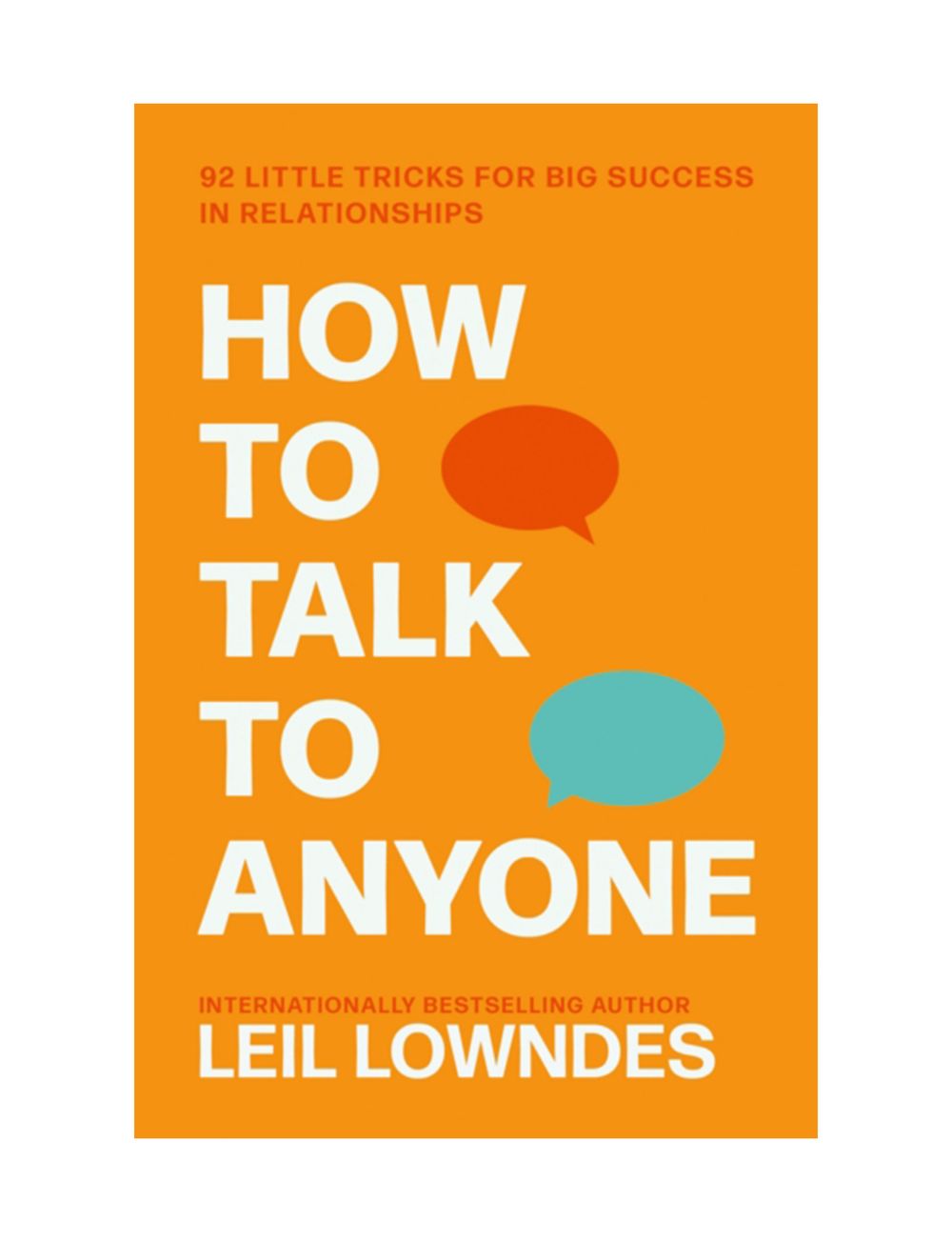 كيف تتحدث مع أي شخص - 92 حيلة صغيرة لتحقيق نجاح كبير في العلاقات