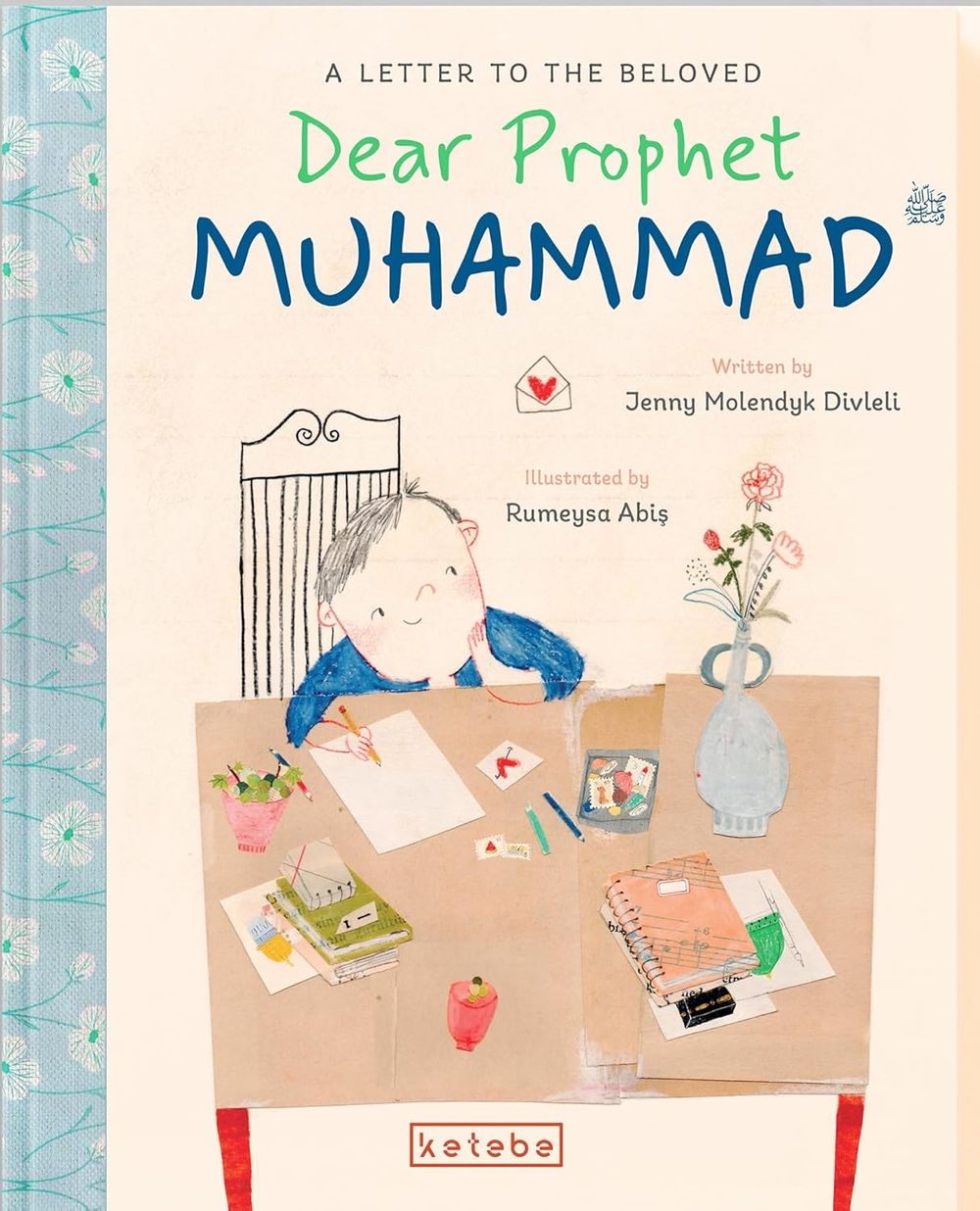 Ketebe - A Letter To The Beloved Dear Prophet Muhammad