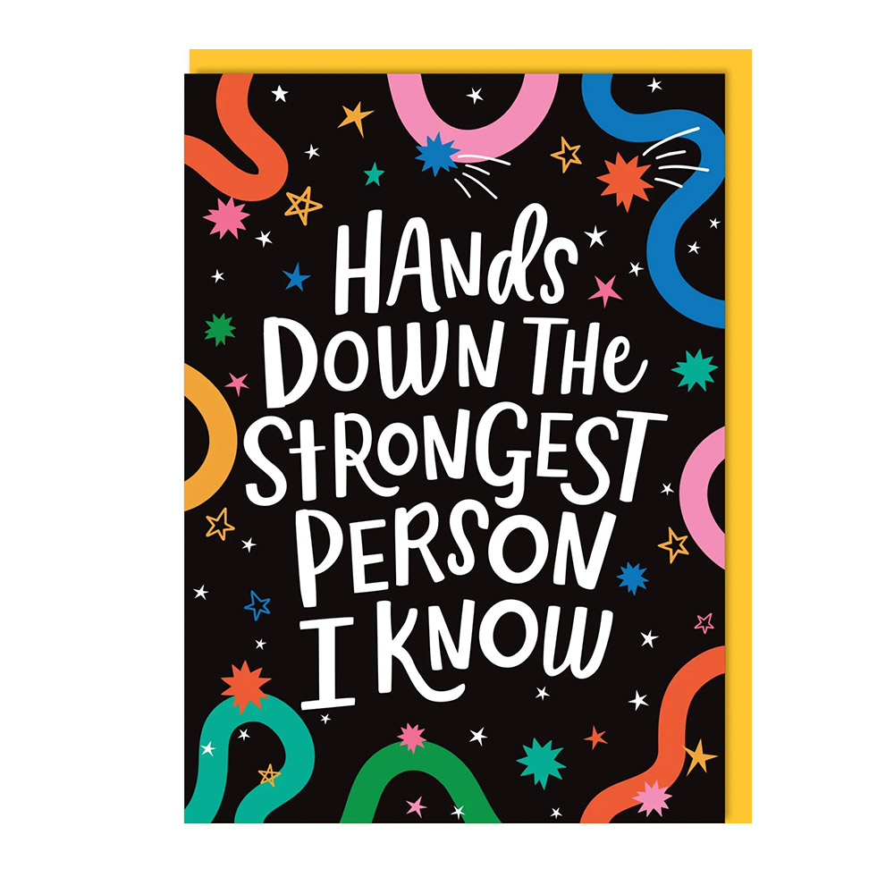 Dotty Black - Greeting Card - Hands Down The Strongest Person I Know