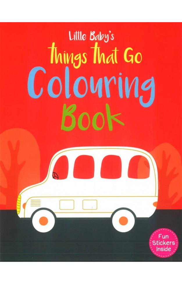Little Baby's Things That Go Colouring Book