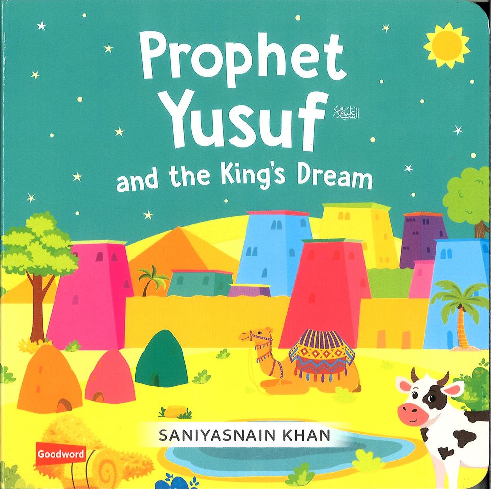 Good Word Books - Prophet Yusuf And The Kings Dream Board Book