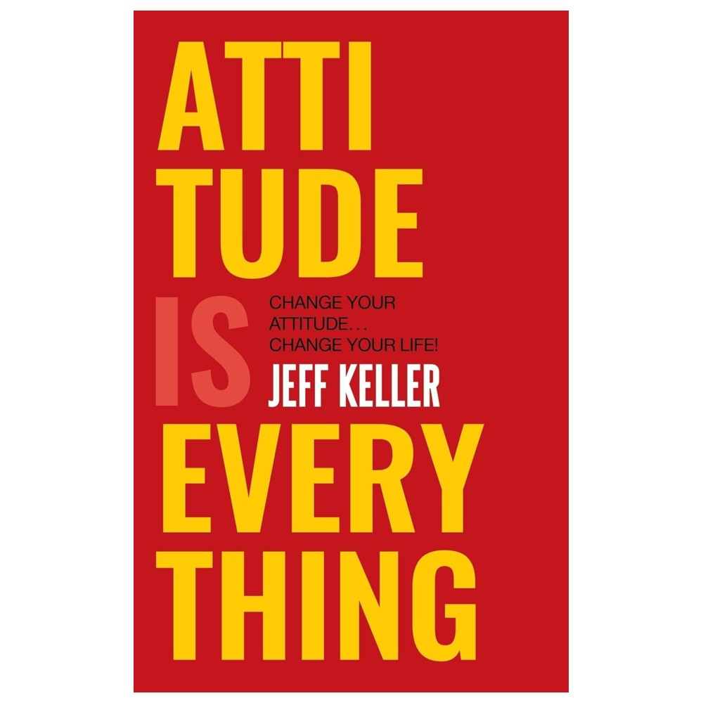 Attitude Is Everything