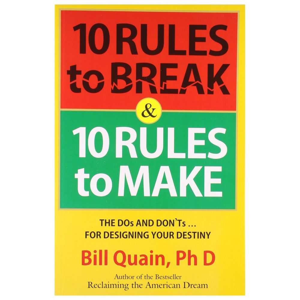 10 Rules To Break & 10 Rules To Make