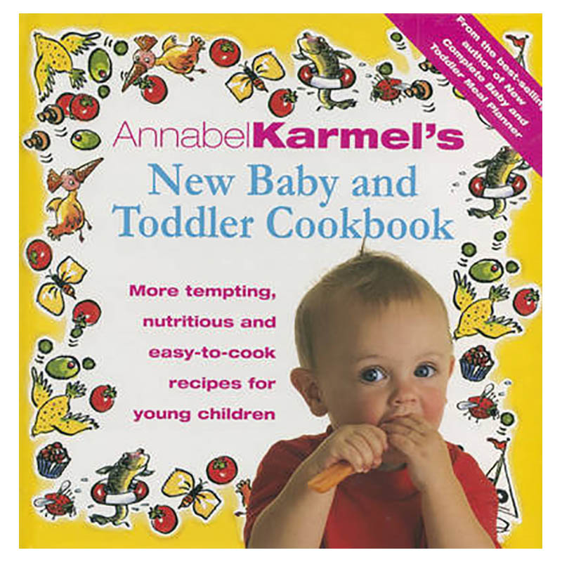Annabel Karma's New Baby And Toddler Cookbook