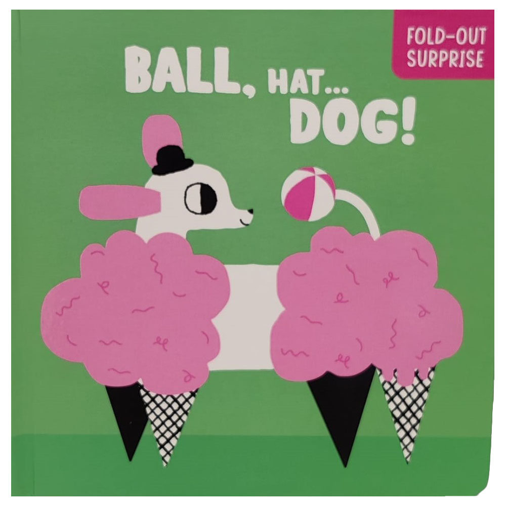 Fold-Out Surprise - Ball, Hat - Dog!