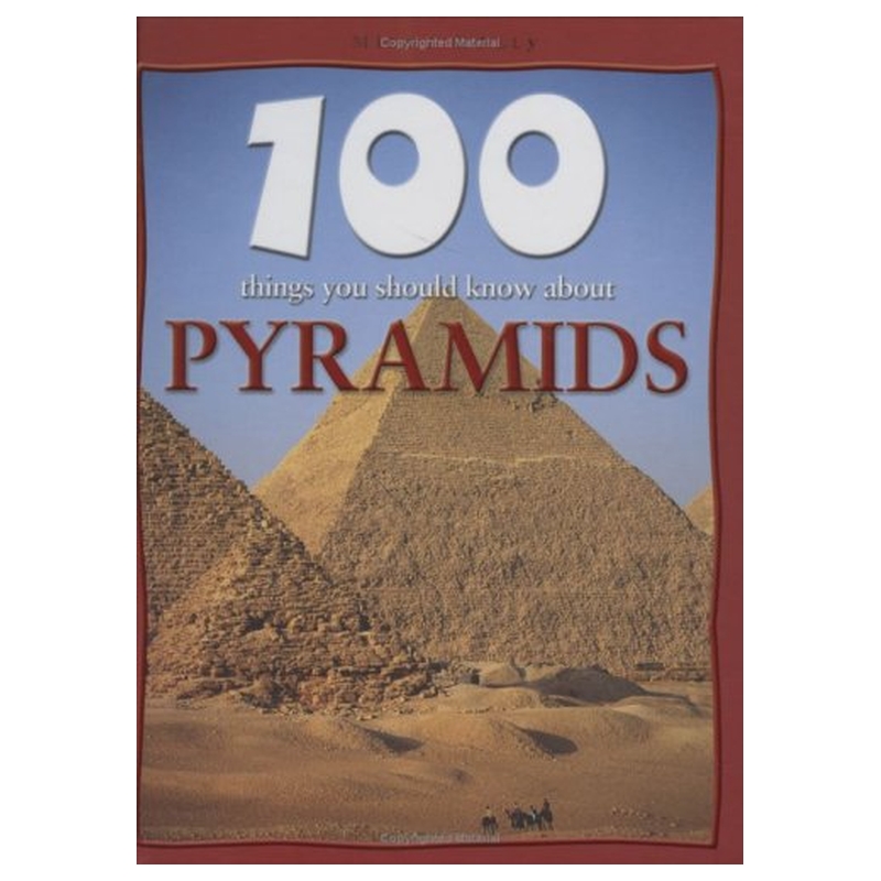 الأهرامات (100 شيء يجب أن تعرفه عن...)