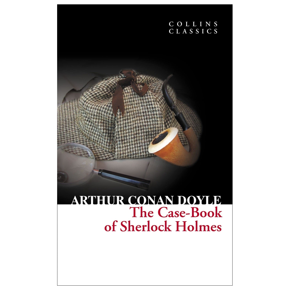 كتاب Collins Classics - The Case-Book Of Sherlock Holmes