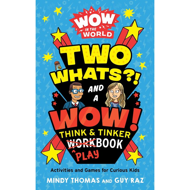 Wow In The World: Two Whats?! And A Wow! Think & Tinker Playbook
