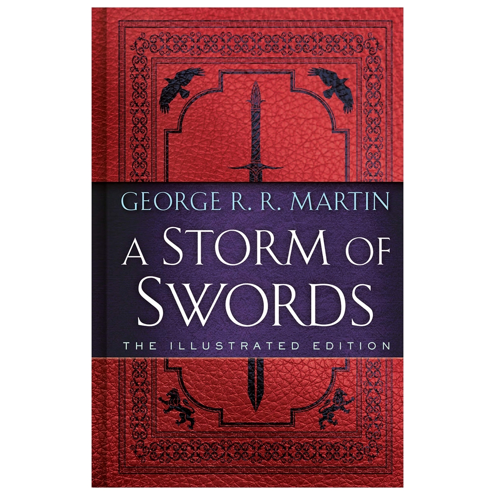 A Storm Of Swords: The Illustrated Edition