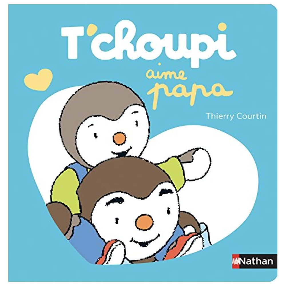 T'Choupi Aime Papa