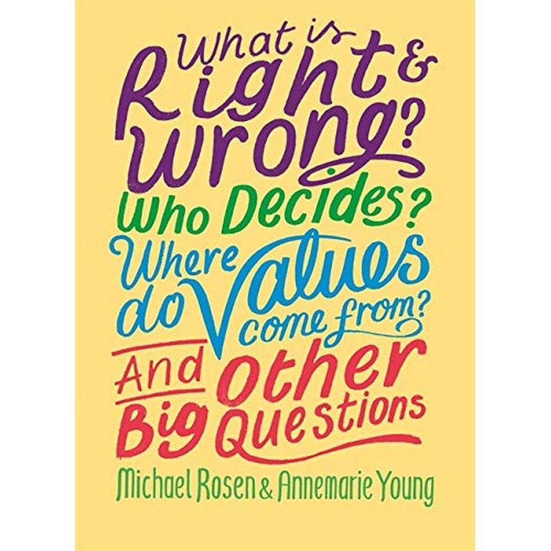 ما هو الصواب والخطأ؟ من يقرر؟ من أين تنبع القيم؟ وأسئلة مهمة أخرى 2021