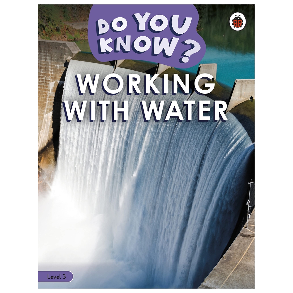 Do You Know? Level 3 - Working With Water