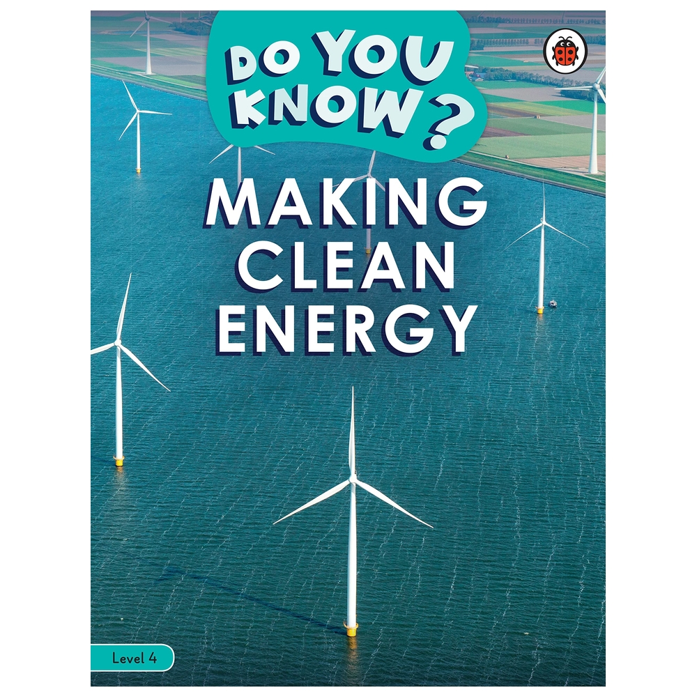 Do You Know? Level 4 - Making Clean Energy