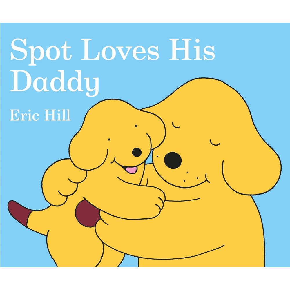 كتاب Spot Loves His Daddy
